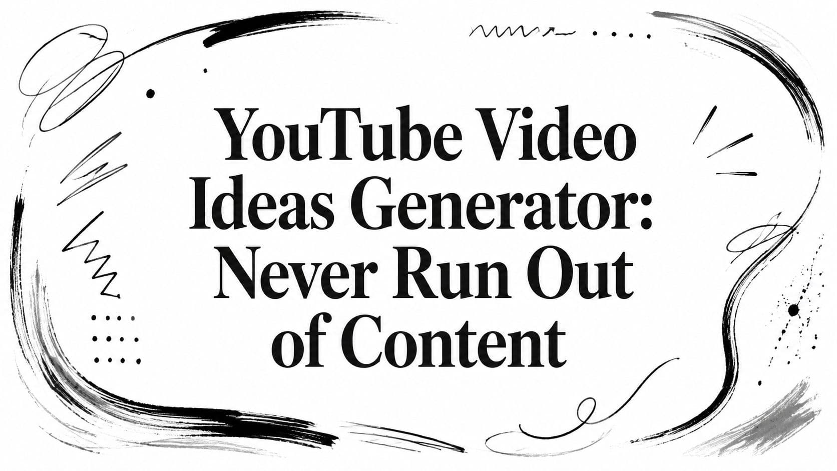 YouTube Video Ideas Generator: Never Run Out of Content